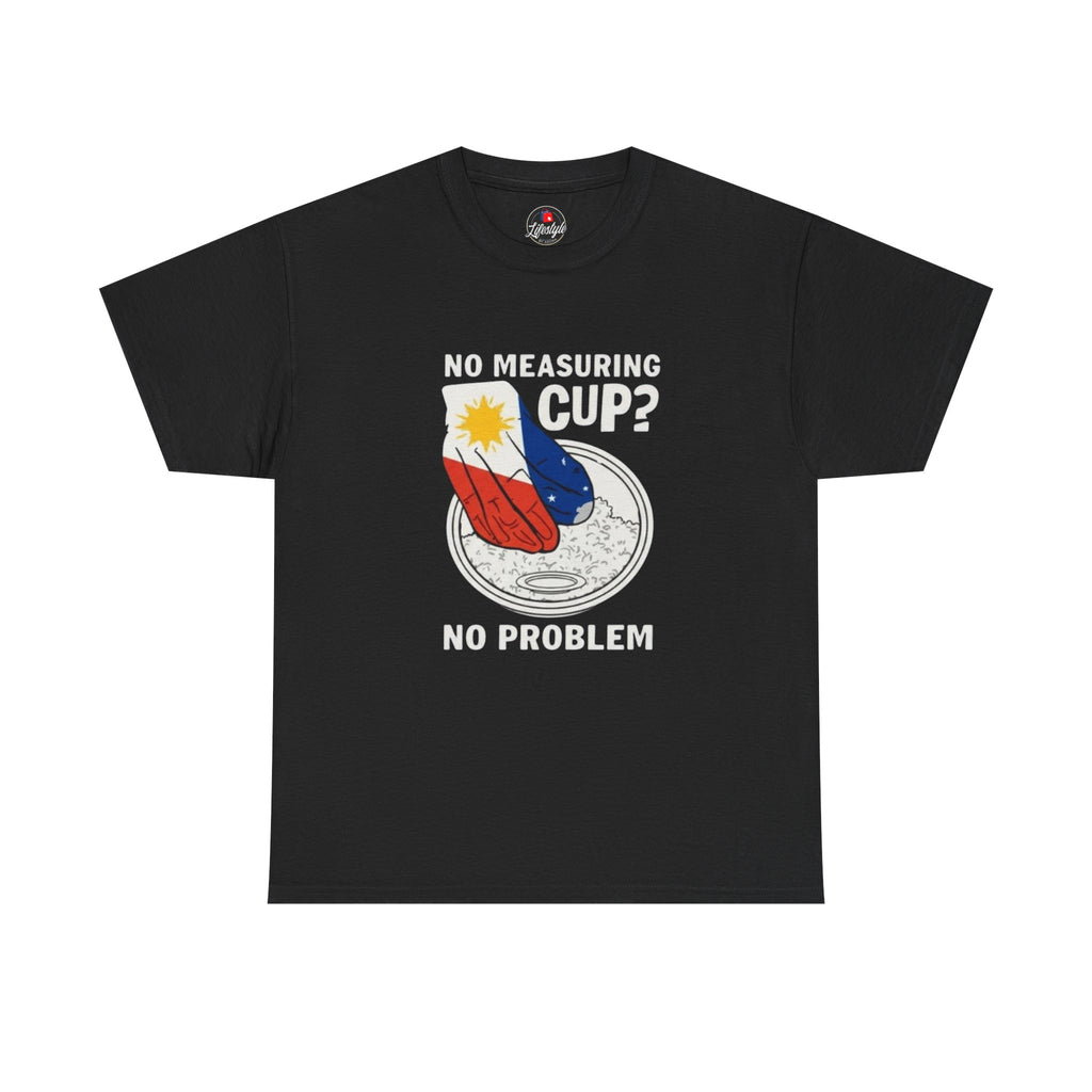 T-Shirt — "No Measuring Cup? No Problem" Kitchen Humor Graphic Tee
