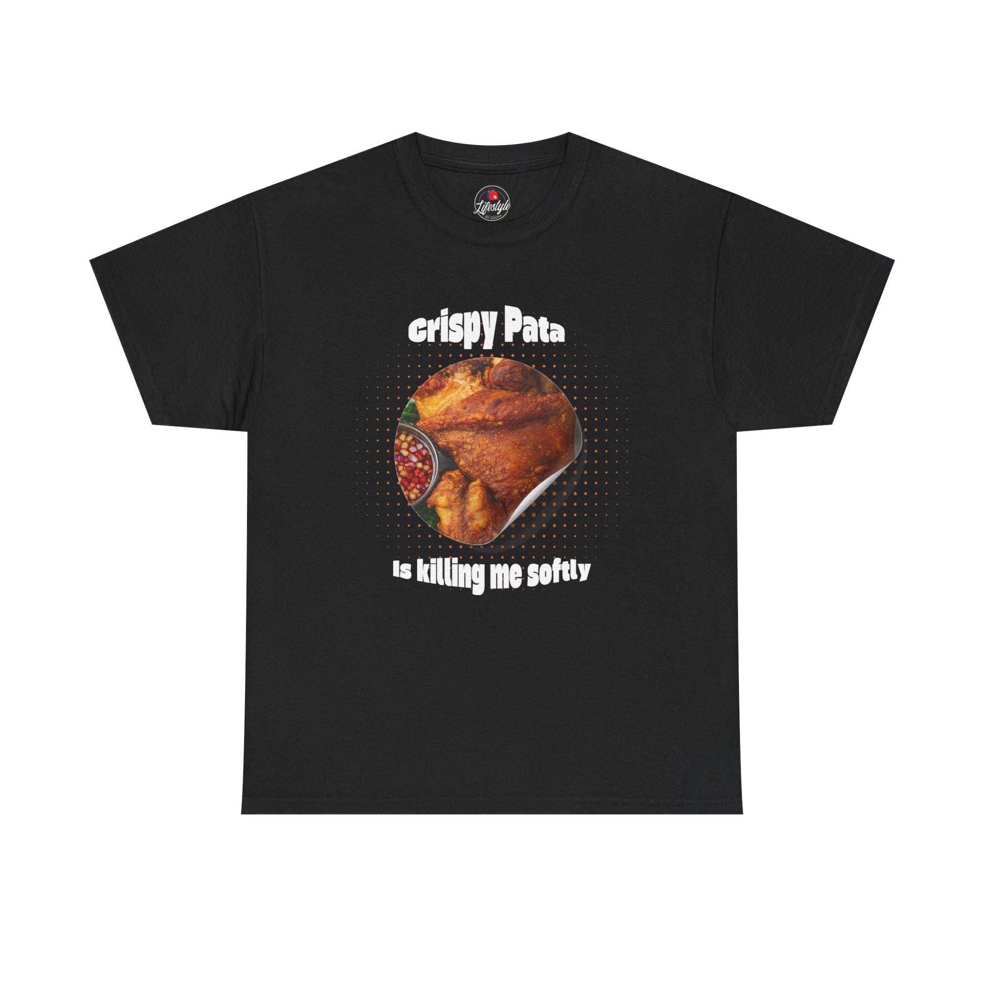 T-Shirt — "Crispy Pata is Killing Me Softly" Funny Filipino Food Tee